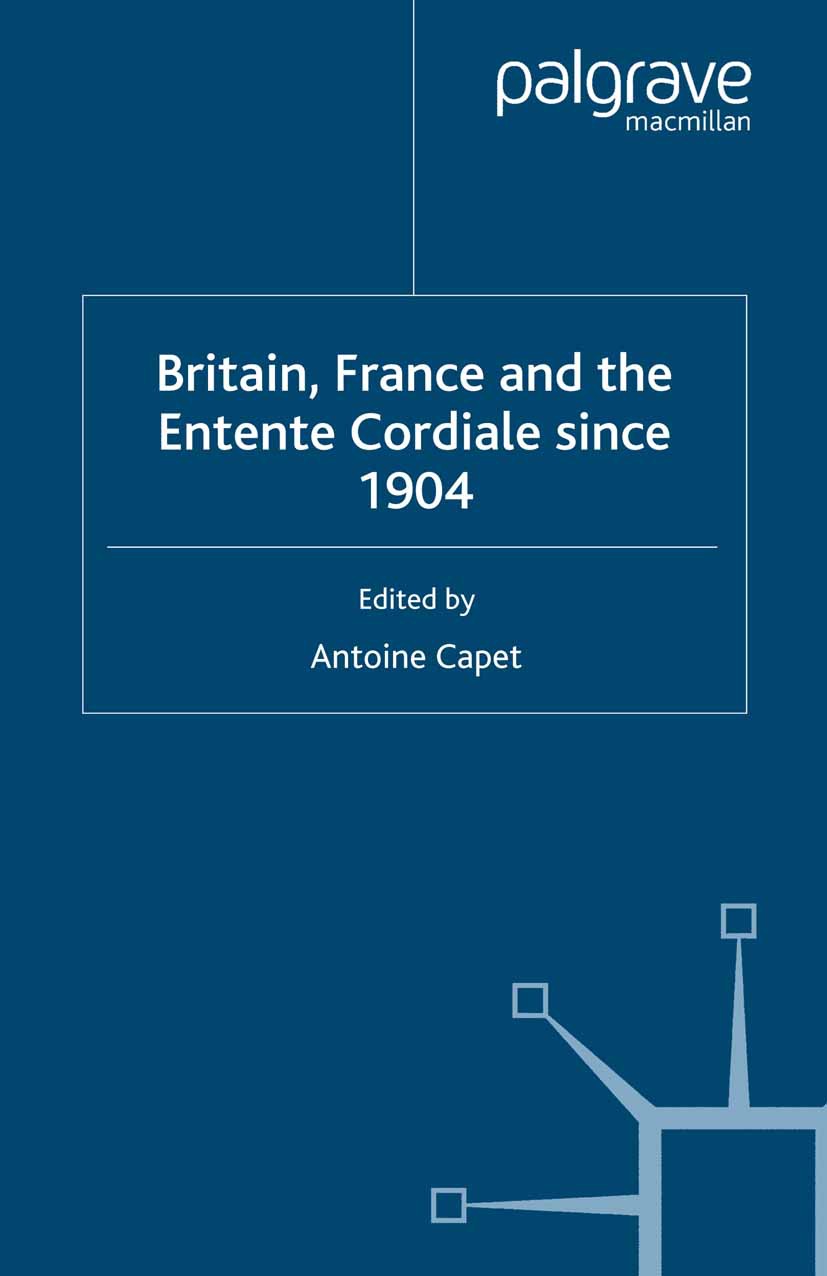 Capet, Antoine - Britain, France and the Entente Cordiale since 1904, e-bok
