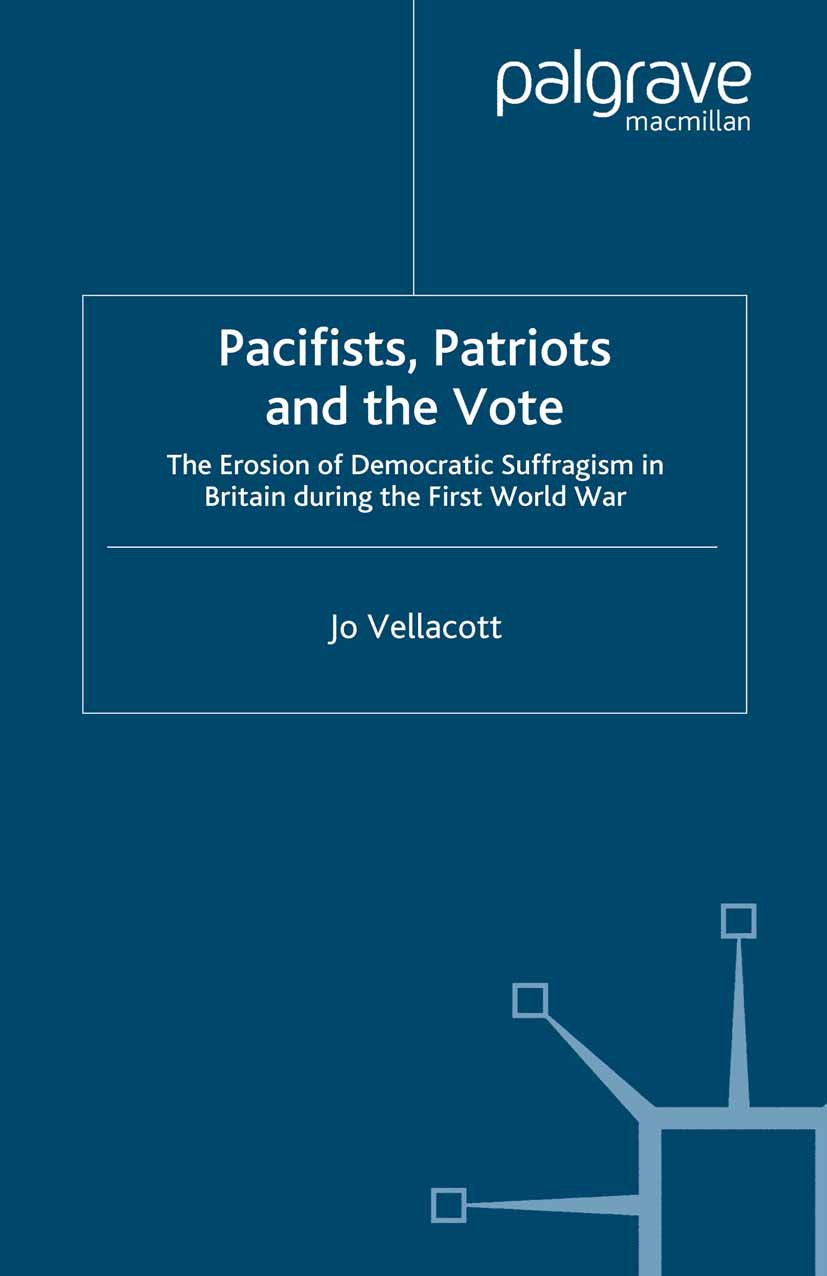 Vellacott, Jo - Pacifists, Patriots and the Vote, e-bok
