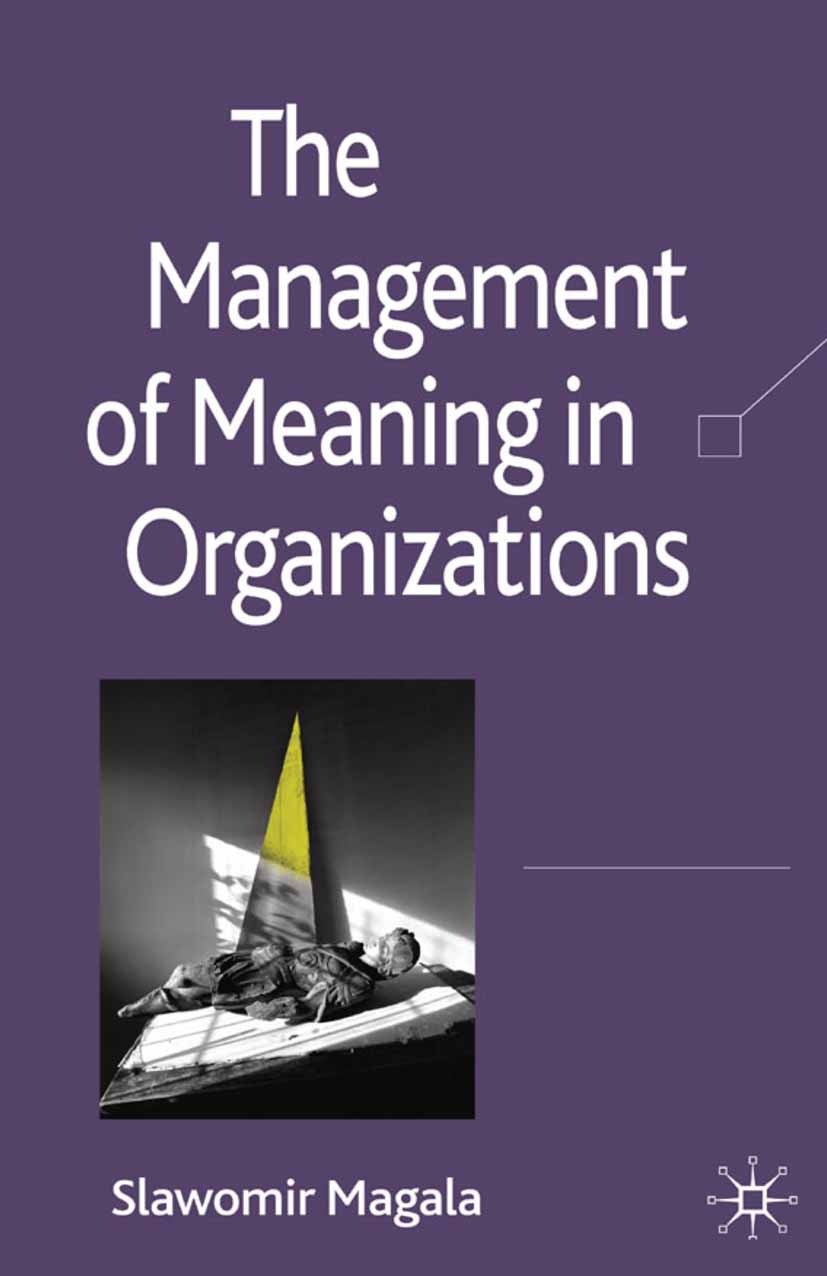 Magala, Sławomir - The Management of Meaning in Organizations, ebook