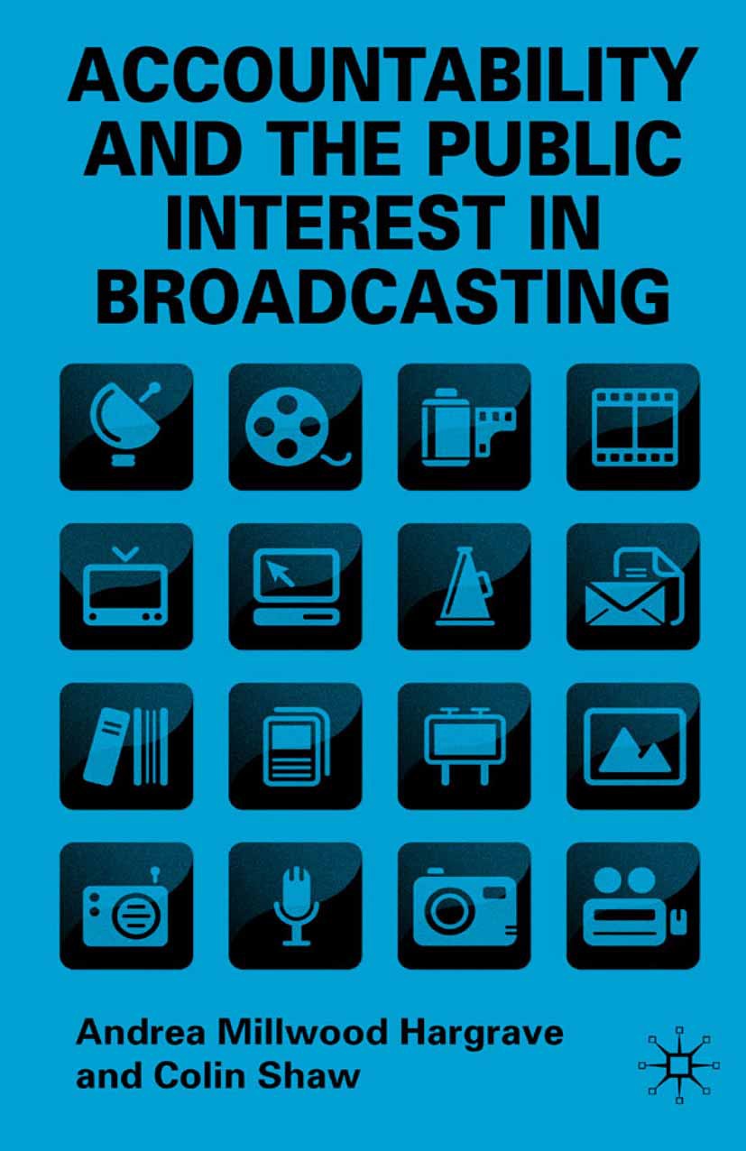 Hargrave, Andrea Millwood - Accountability and the Public Interest in Broadcasting, ebook