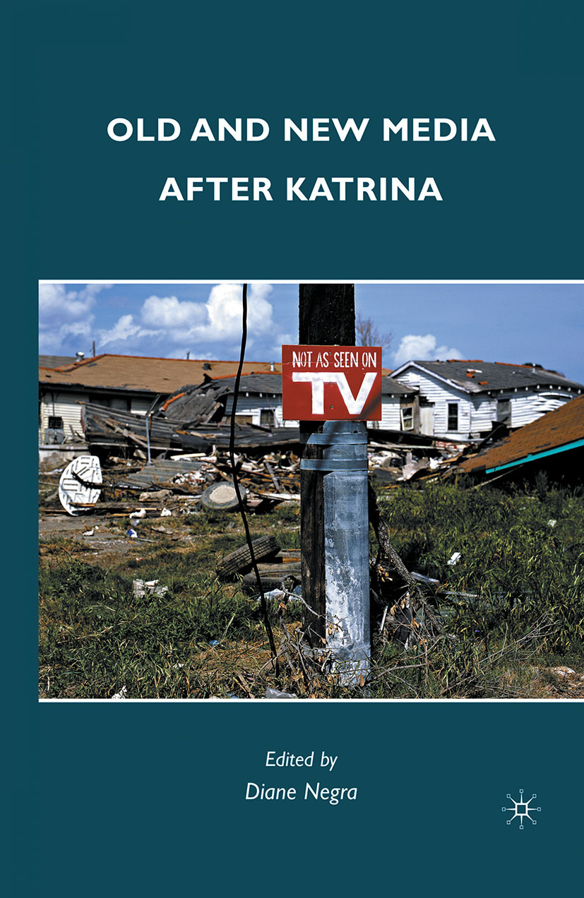 Negra, Diane - Old and New Media after Katrina, e-kirja