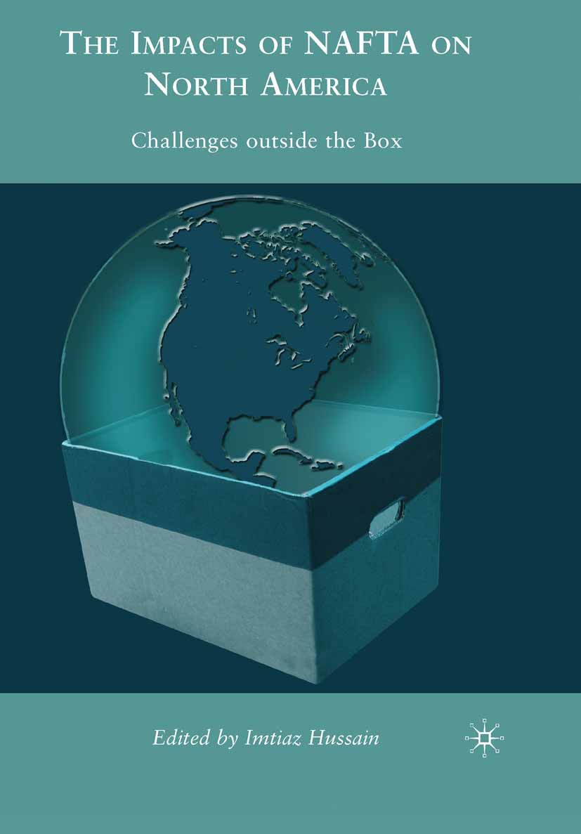 Hussain, Imtiaz - The Impacts of NAFTA on North America, ebook
