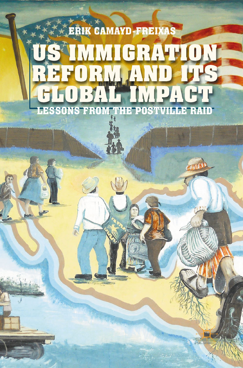 Camayd-Freixas, Erik - US Immigration Reform and Its Global Impact, ebook