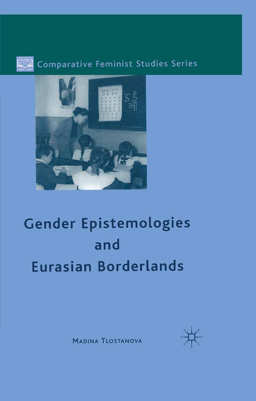 Tlostanova, Madina - Gender Epistemologies and Eurasian Borderlands, e-bok
