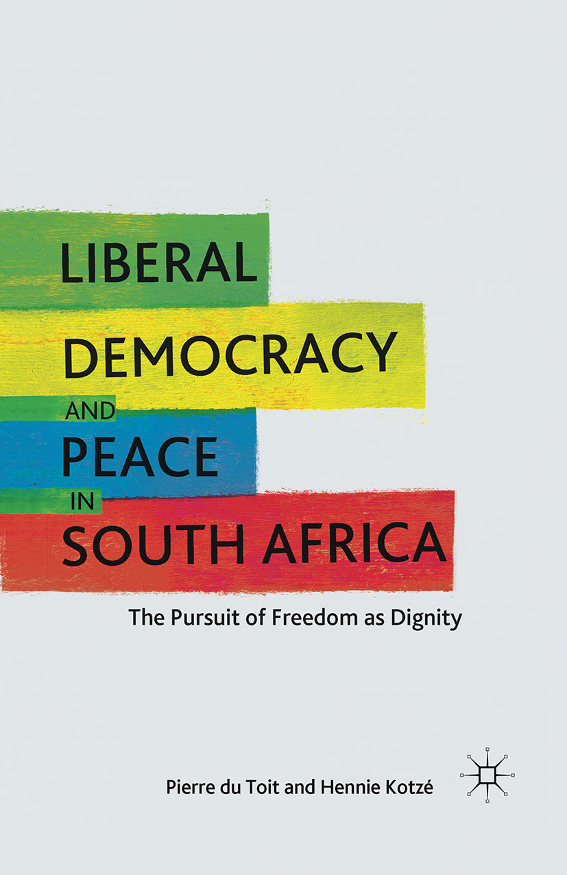 Kotzé, Hennie - Liberal Democracy and Peace in South Africa, ebook