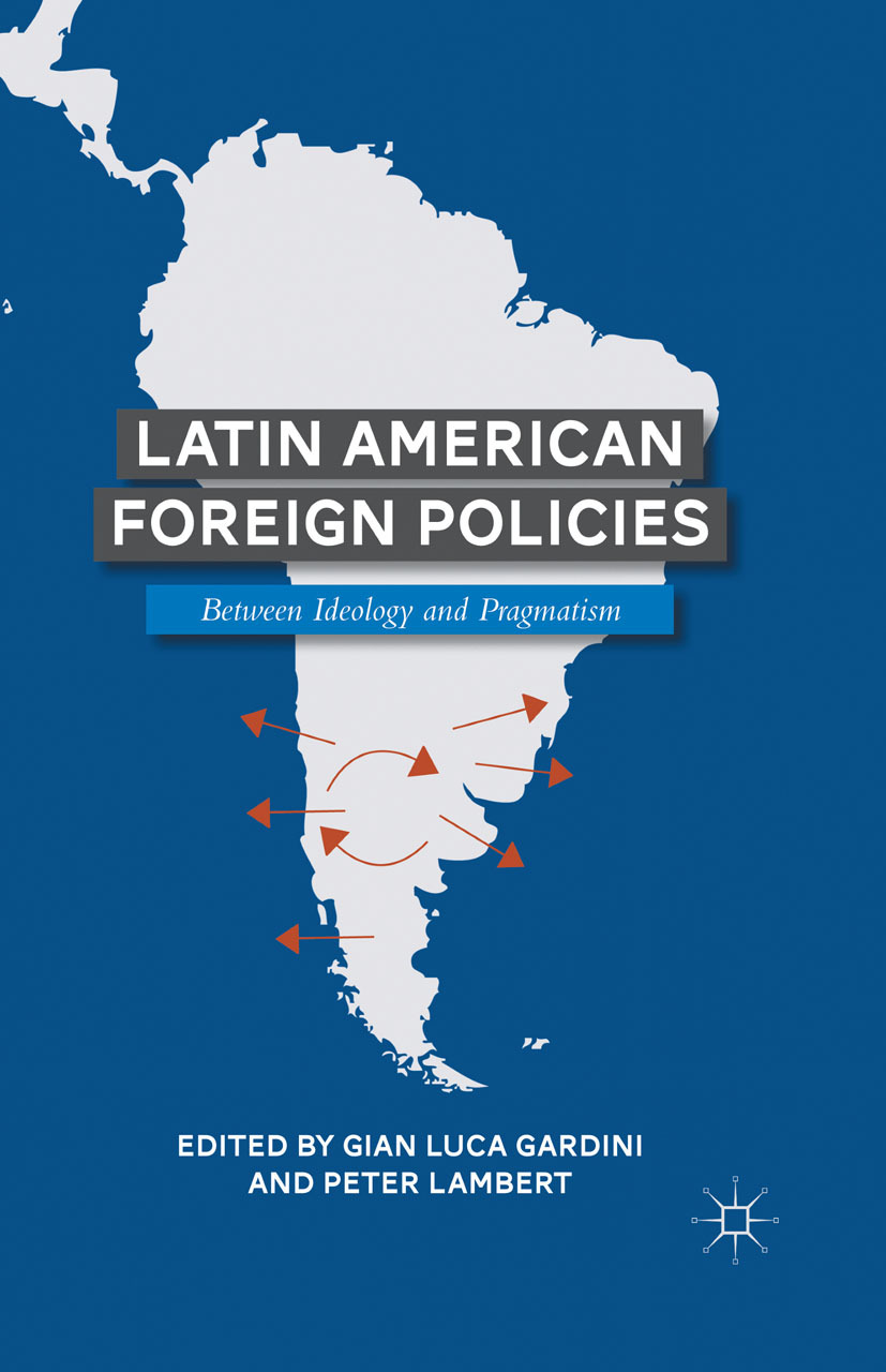 Gardini, Gian Luca - Latin American Foreign Policies, e-kirja
