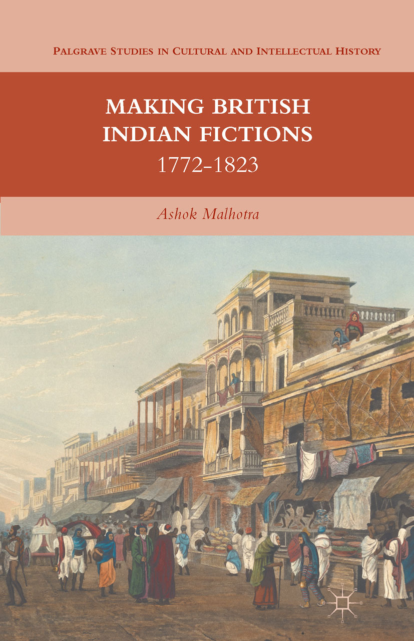 Malhotra, Ashok - Making British Indian Fictions, ebook