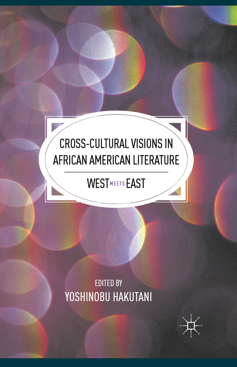 Hakutani, Yoshinobu - Cross-Cultural Visions in African American Literature, ebook