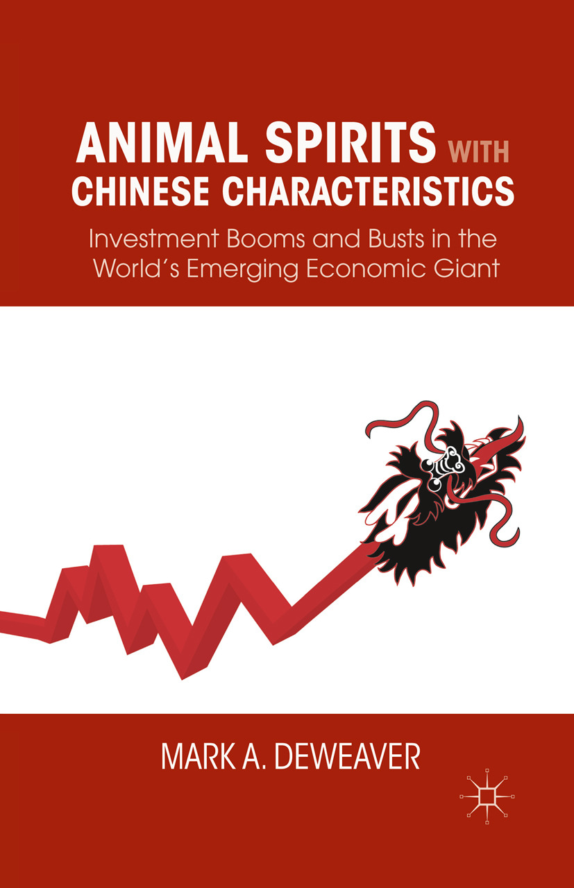 Weaver, Mark A. - Animal Spirits with Chinese Characteristics, e-bok