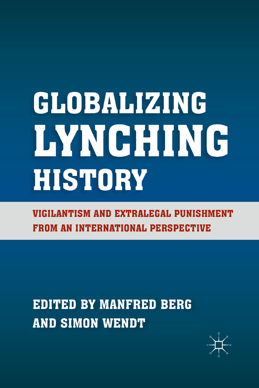 Berg, Manfred - Globalizing Lynching History, e-kirja