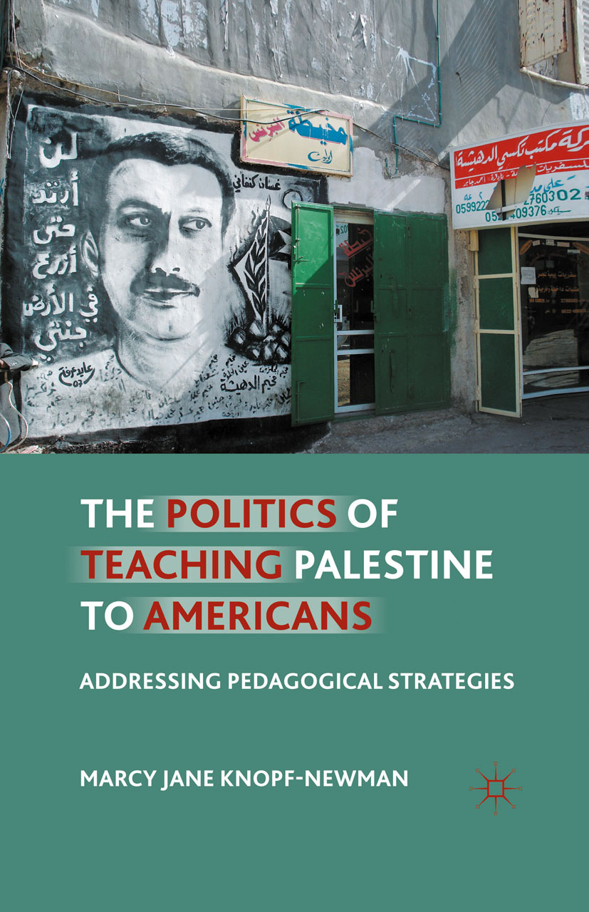 Knopf-Newman, Marcy Jane - The Politics of Teaching Palestine to Americans, ebook
