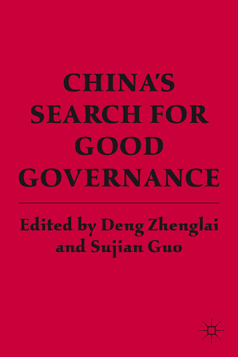 Guo, Sujian - China’s Search for Good Governance, ebook