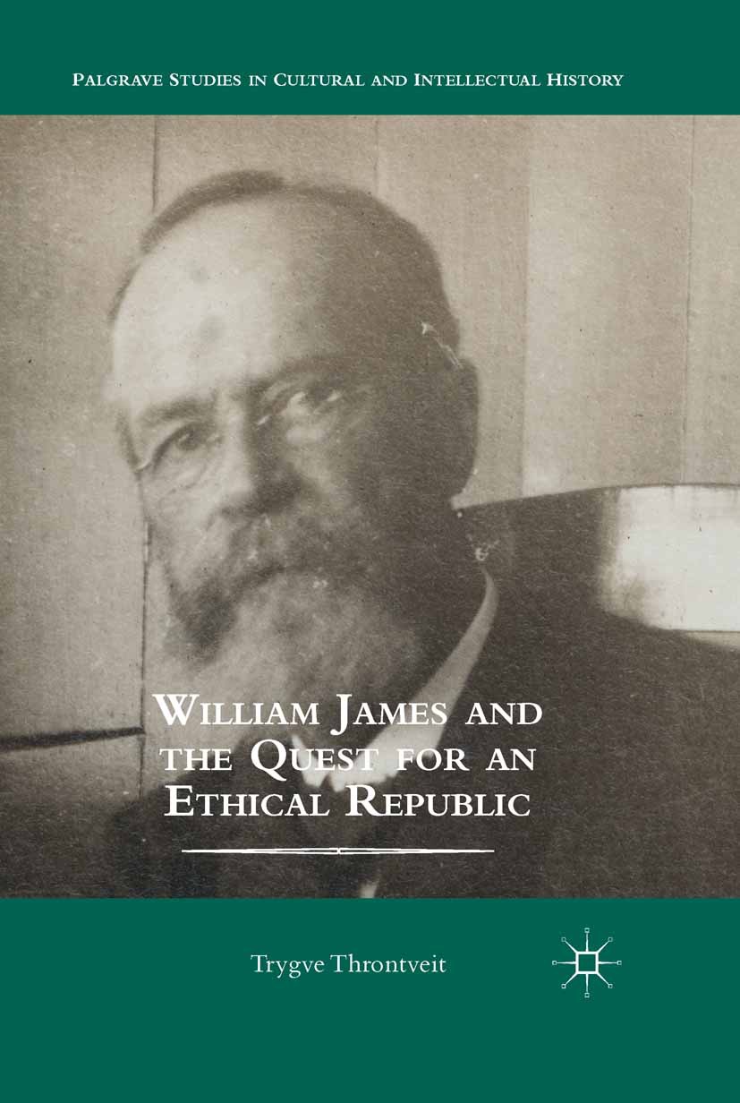 Throntveit, Trygve - William James and the Quest for an Ethical Republic, ebook