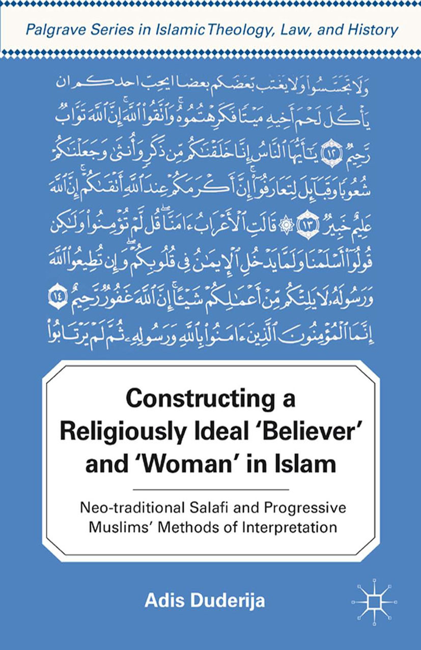 Duderija, Adis - Constructing a Religiously Ideal “Believer” and “Woman” in Islam, e-bok