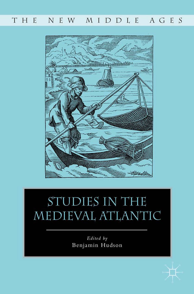 Hudson, Benjamin - Studies in the Medieval Atlantic, e-kirja