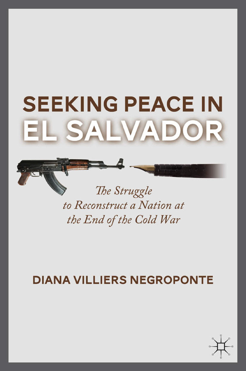 Negroponte, Diana Villiers - Seeking Peace in El Salvador, ebook