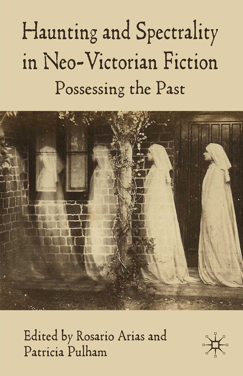 Arias, Rosario - Haunting and Spectrality in Neo-Victorian Fiction, ebook