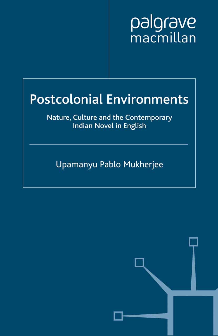Mukherjee, Upamanyu Pablo - Postcolonial Environments, ebook