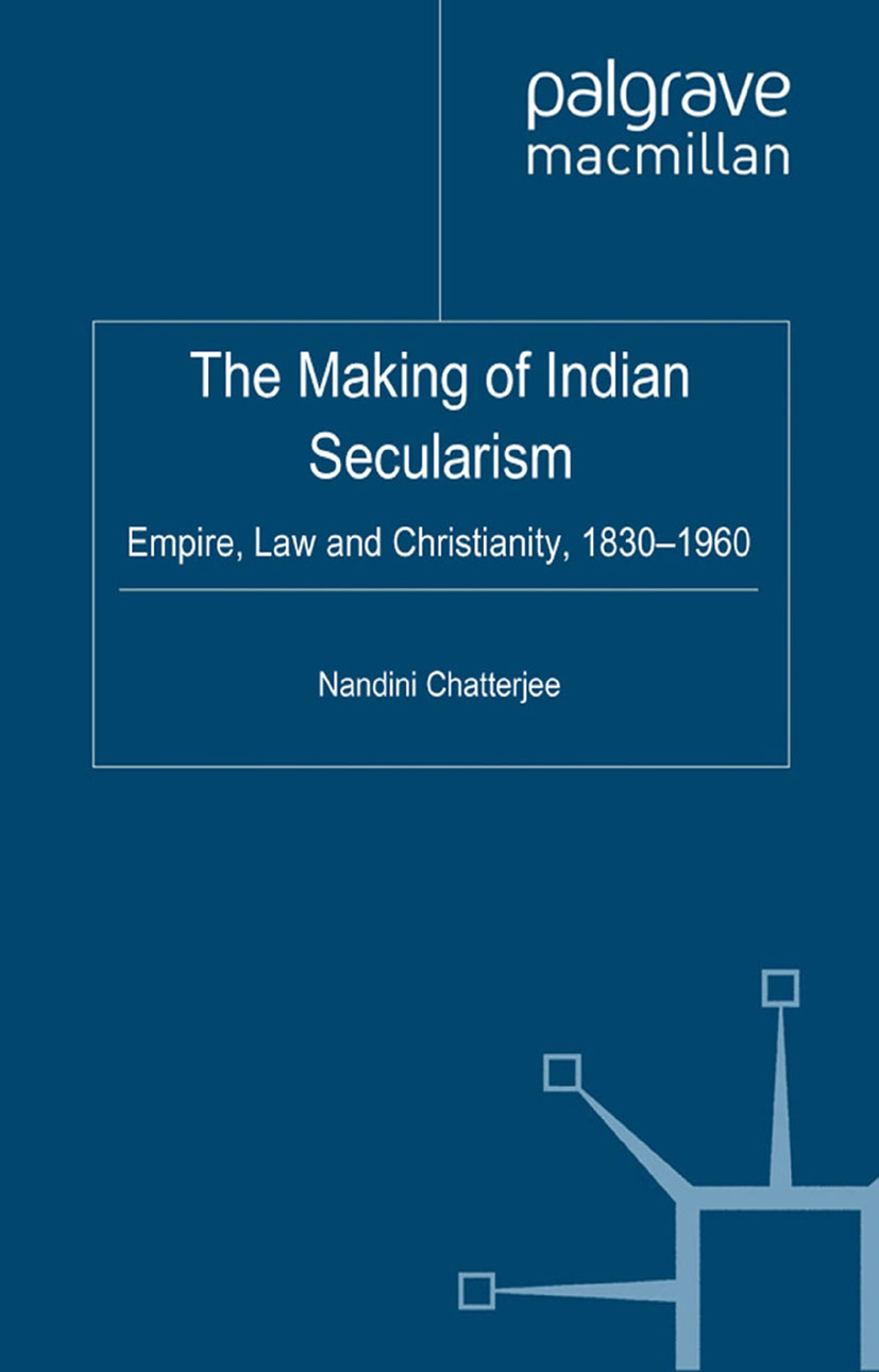 Chatterjee, Nandini - The Making of Indian Secularism, ebook