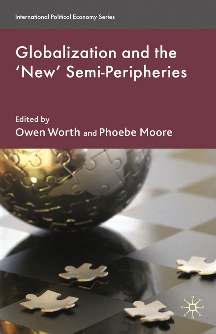 Moore, Phoebe - Globalization and the ‘New’ Semi-Peripheries, ebook