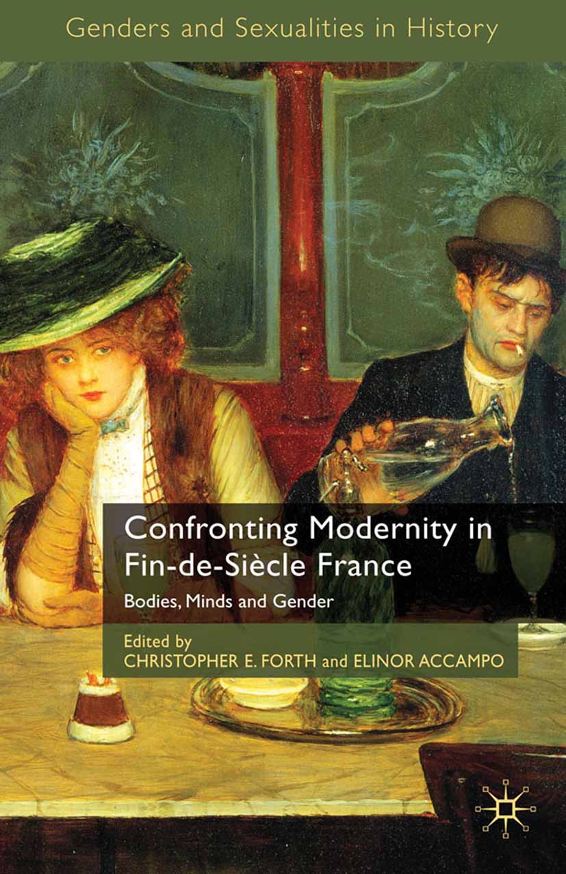 Accampo, Elinor - Confronting Modernity in Fin-de-Siècle France, ebook