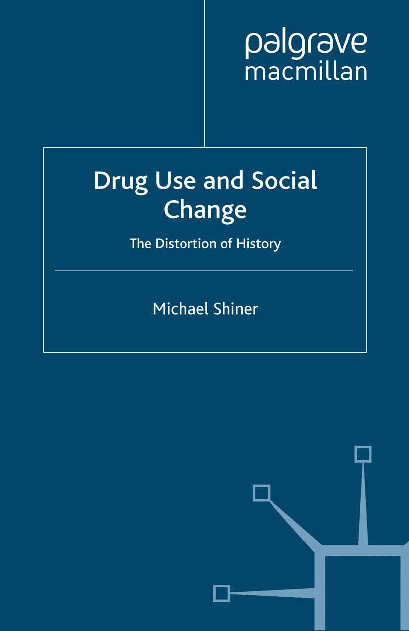 Shiner, Michael - Drug Use and Social Change, ebook