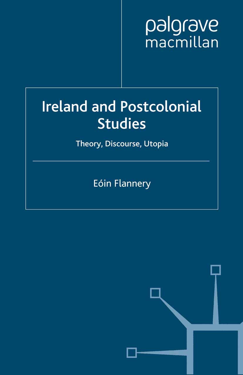 Flannery, Eóin - Ireland and Postcolonial Studies, e-bok