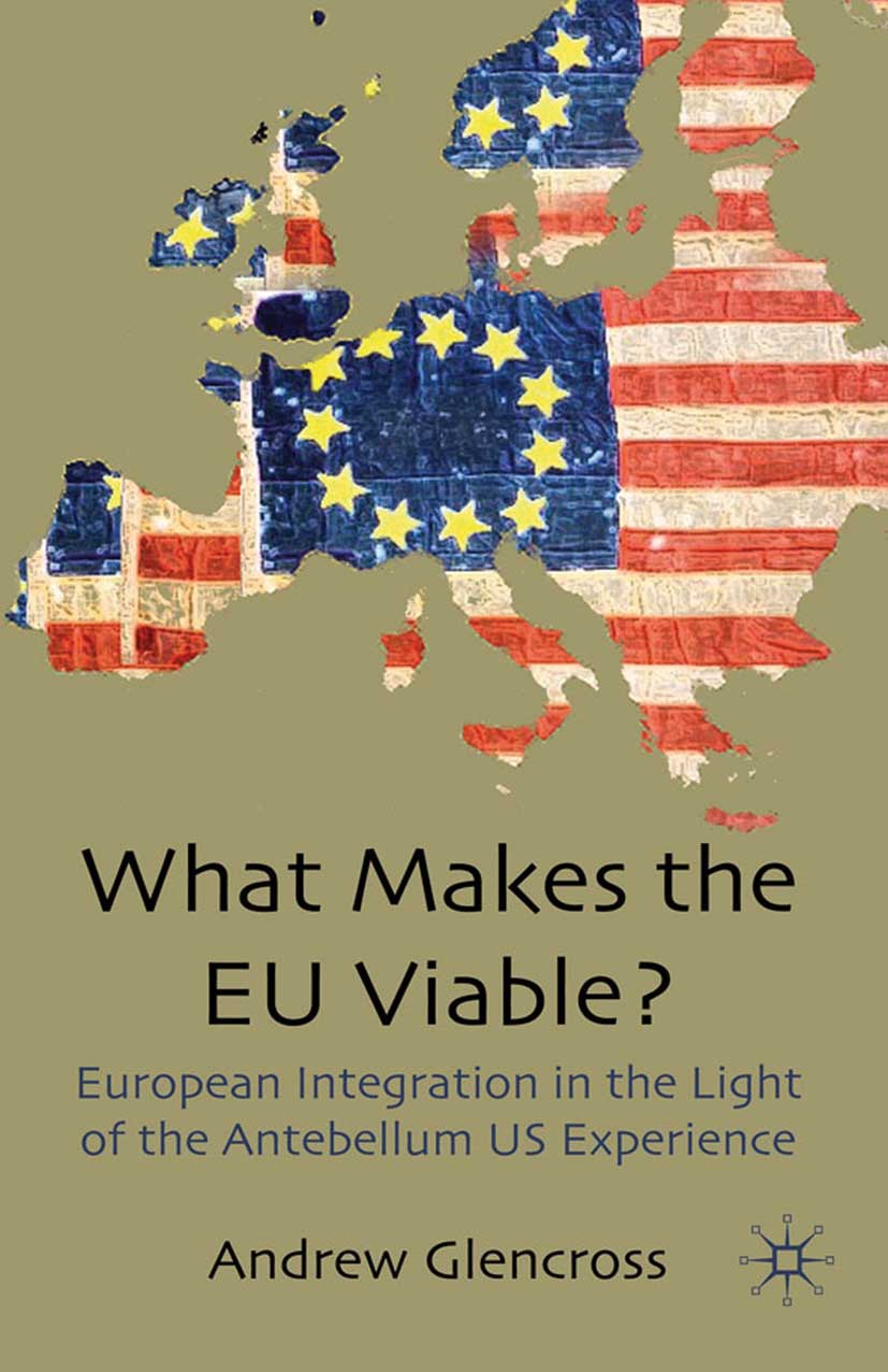 Glencross, Andrew - What Makes the EU Viable?, ebook