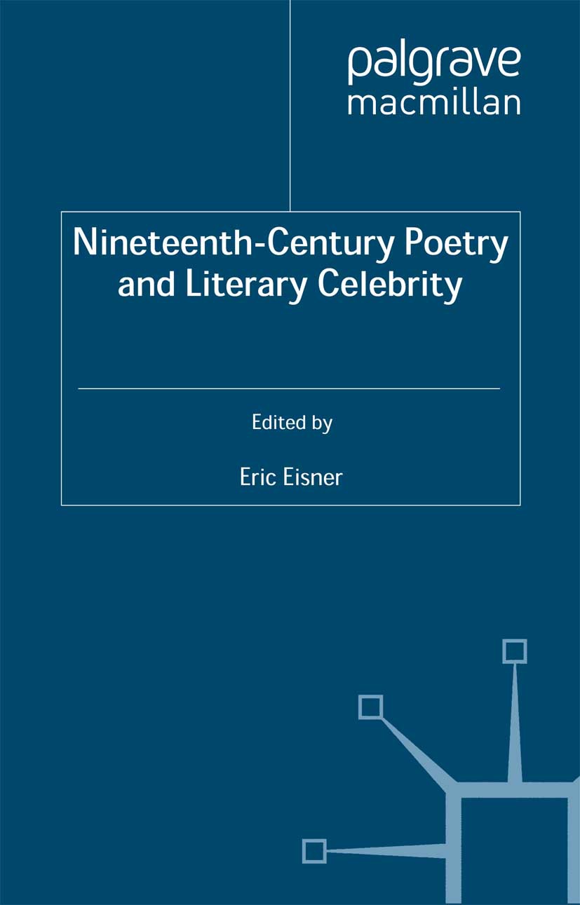 Eisner, Eric - Nineteenth-Century Poetry and Literary Celebrity, e-bok