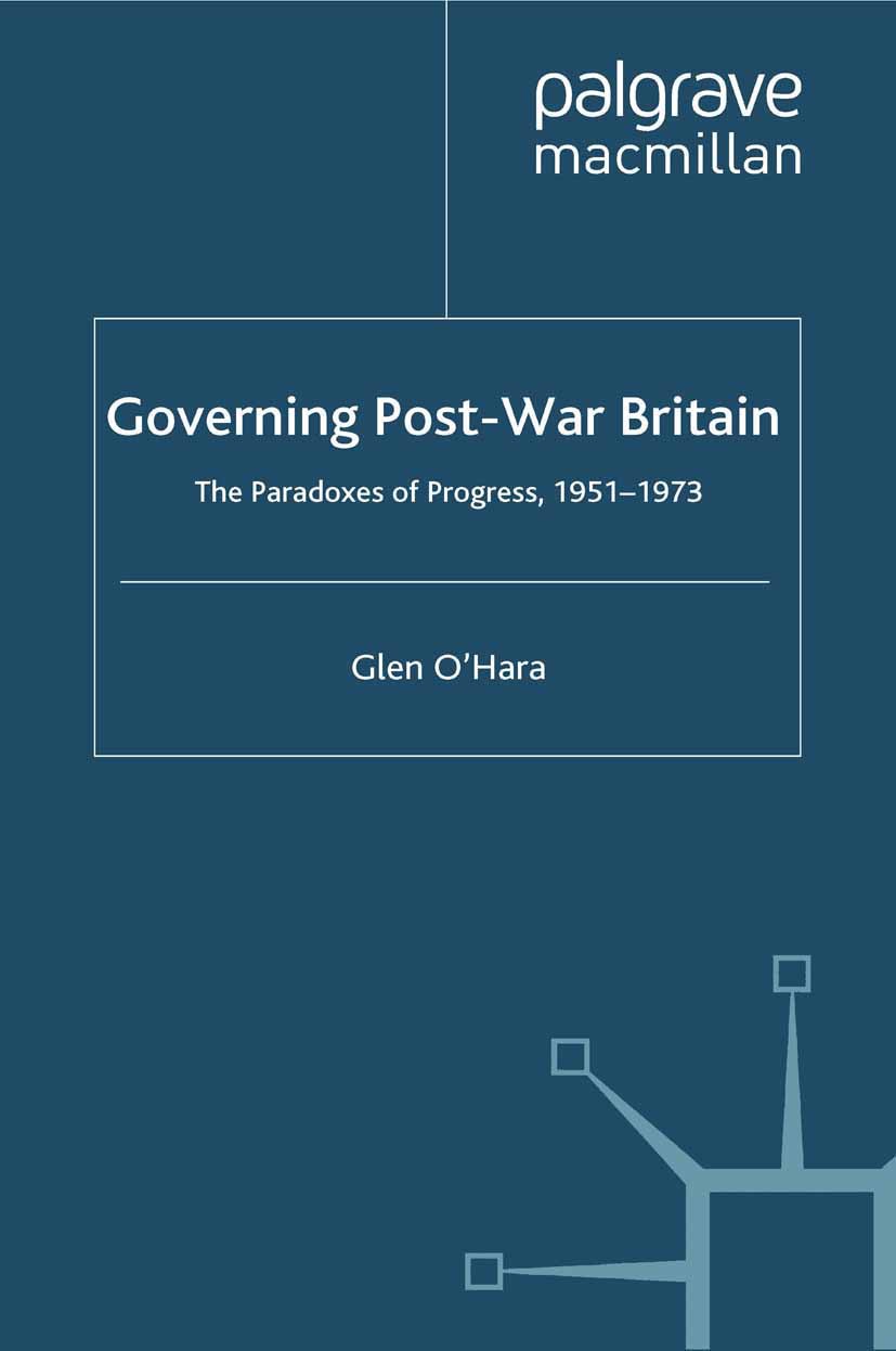 O’Hara, Glen - Governing Post-War Britain, e-kirja