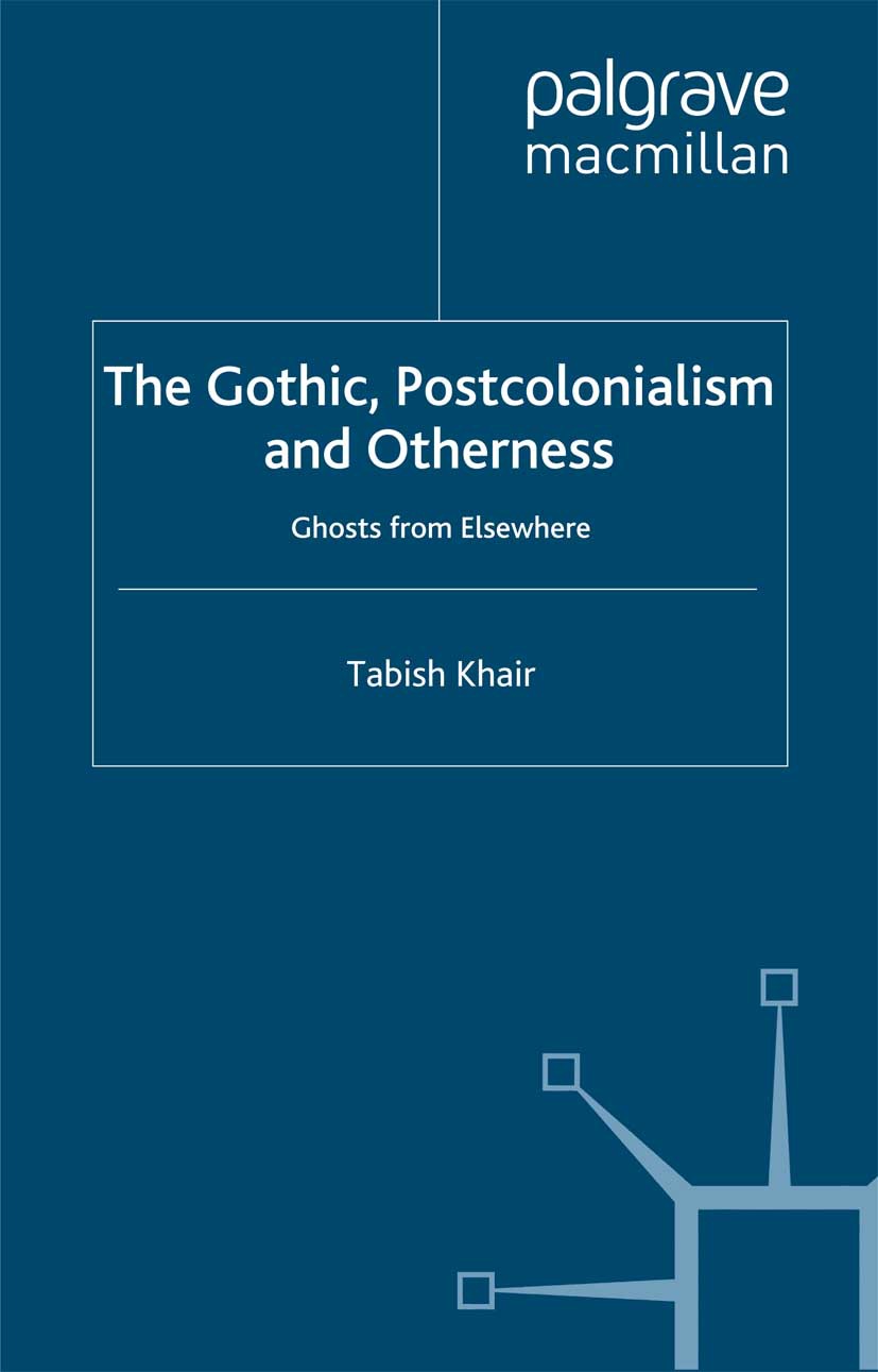 Khair, Tabish - The Gothic, Postcolonialism and Otherness, e-bok