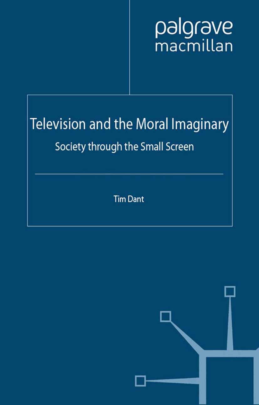 Dant, Tim - Television and the Moral Imaginary, e-kirja