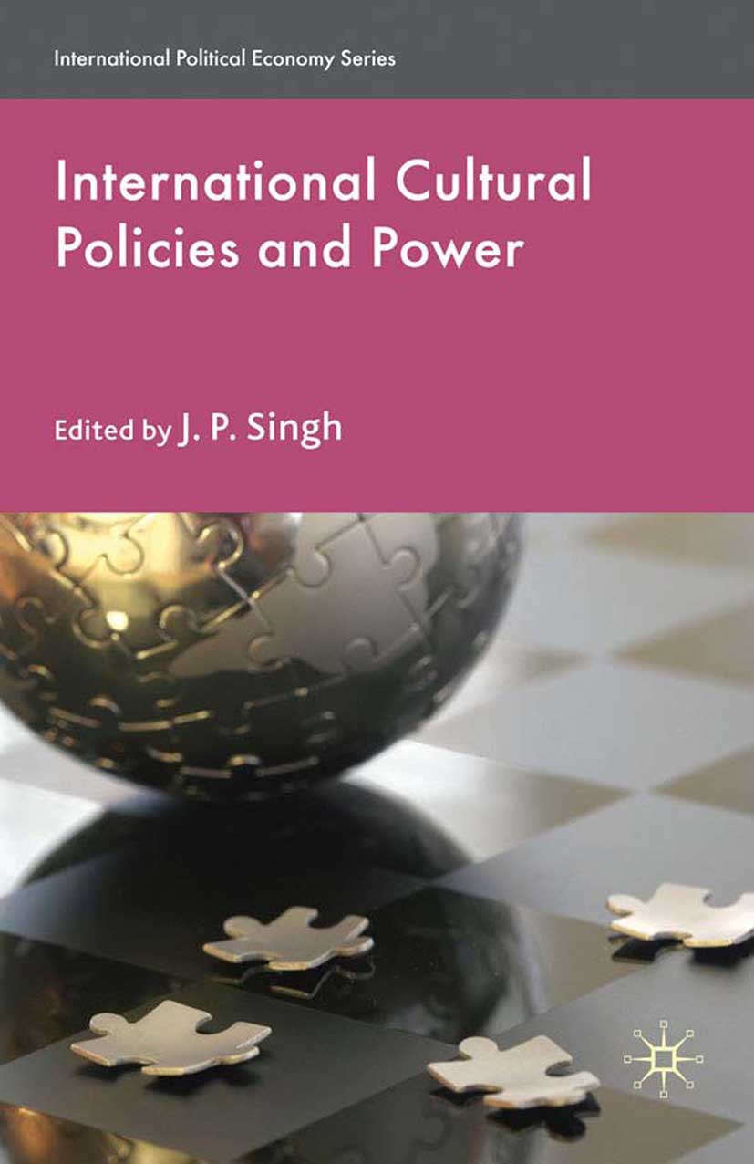 Singh, J. P. - International Cultural Policies and Power, e-kirja