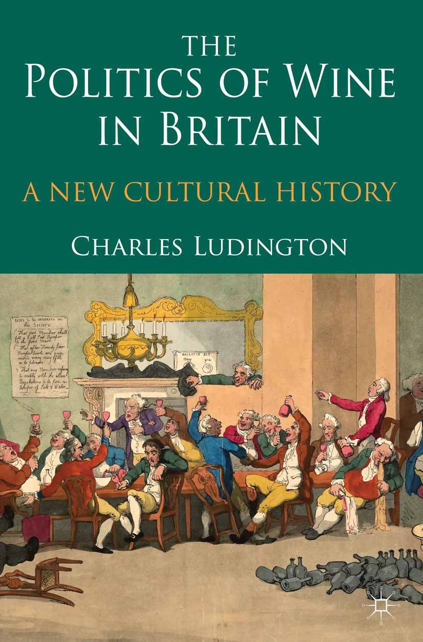 Ludington, Charles - The Politics of Wine in Britain, e-bok