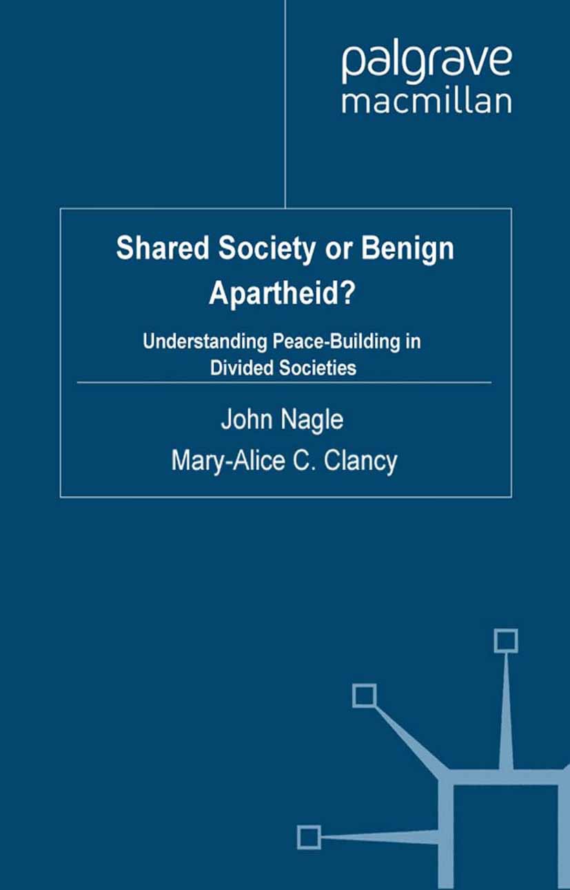 Clancy, Mary-Alice C. - Shared Society or Benign Apartheid?, ebook
