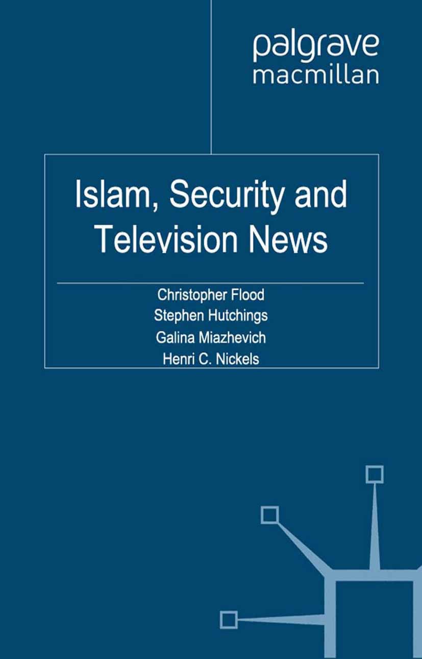 Flood, Christopher - Islam, Security and Television News, e-bok