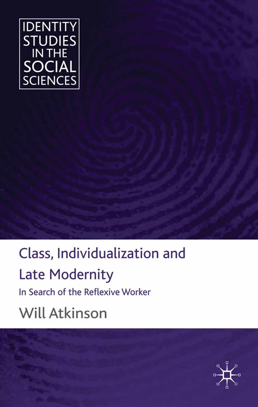 Atkinson, Will - Class, Individualization and Late Modernity, ebook