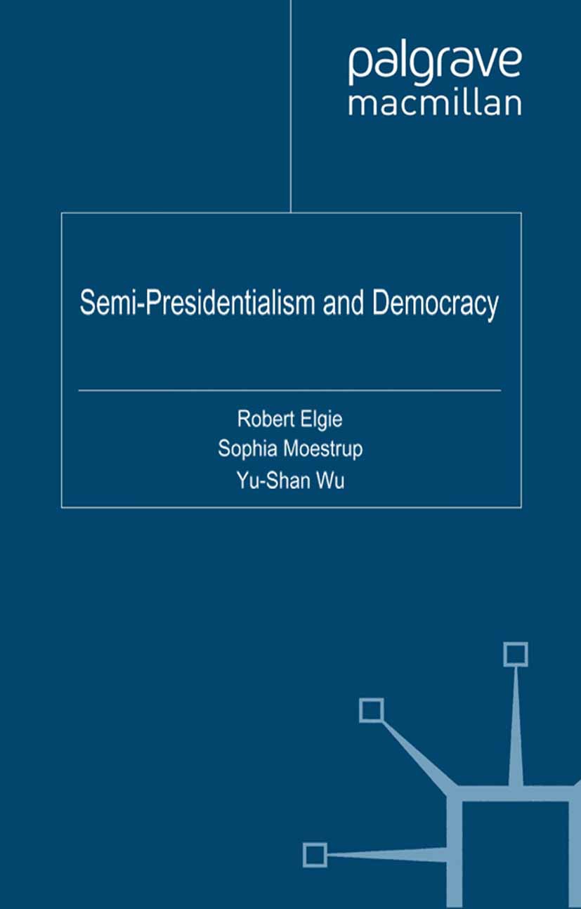 Elgie, Robert - Semi-Presidentialism and Democracy, ebook