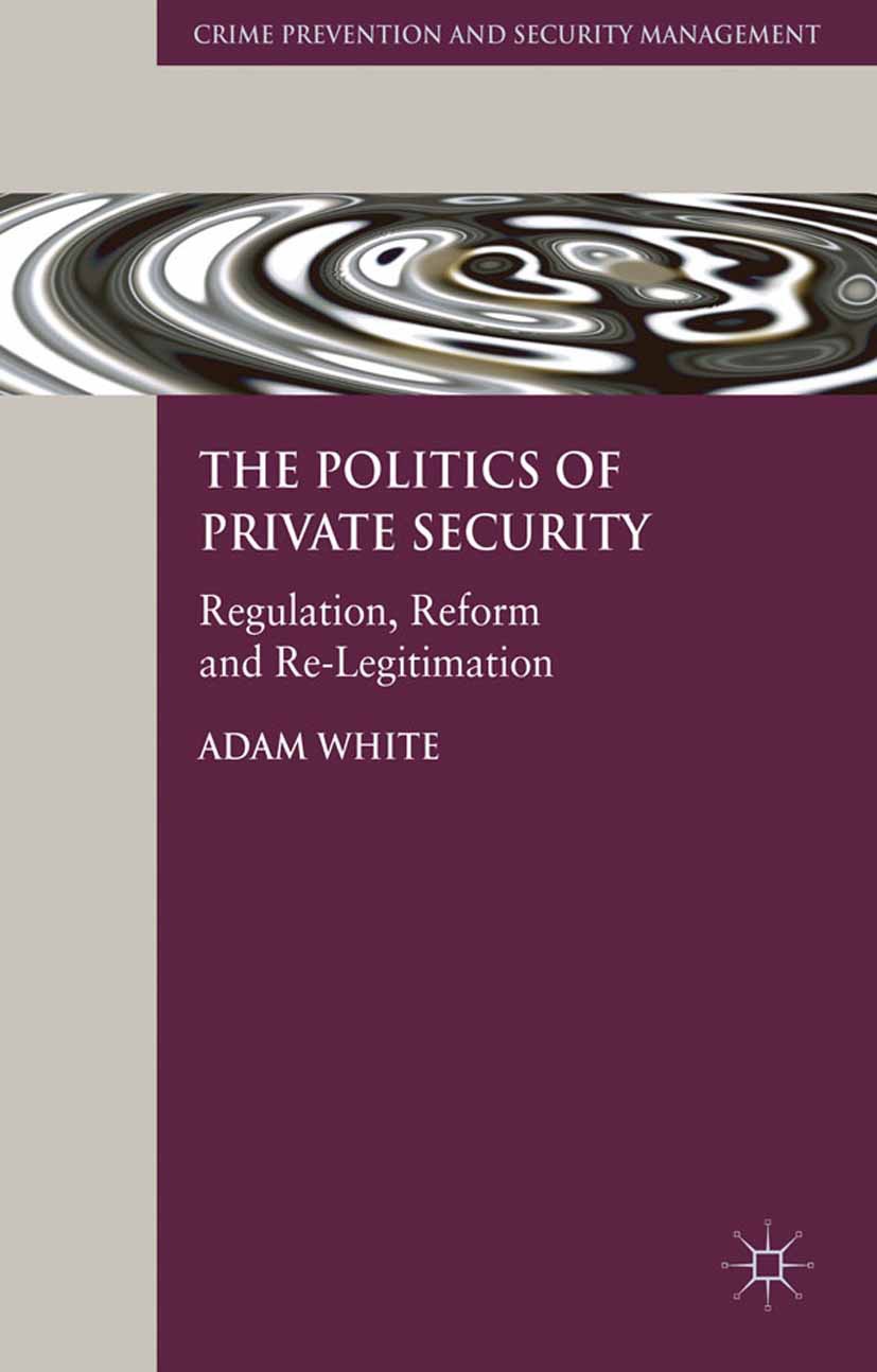 White, Adam - The Politics of Private Security, ebook