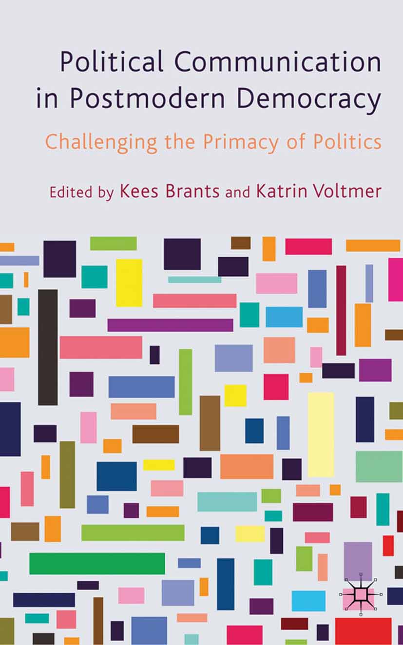 Brants, Kees - Political Communication in Postmodern Democracy, ebook