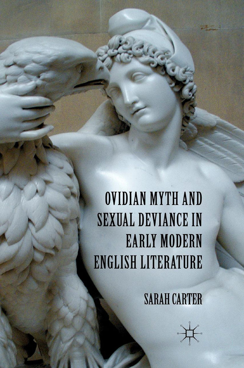 Carter, Sarah - Ovidian Myth and Sexual Deviance in Early Modern English Literature, e-bok