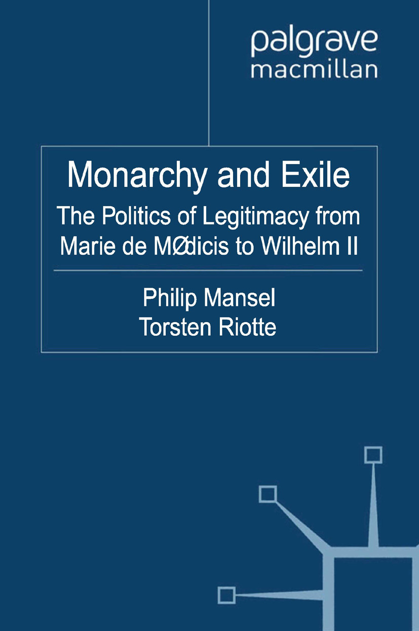Mansel, Philip - Monarchy and Exile, ebook