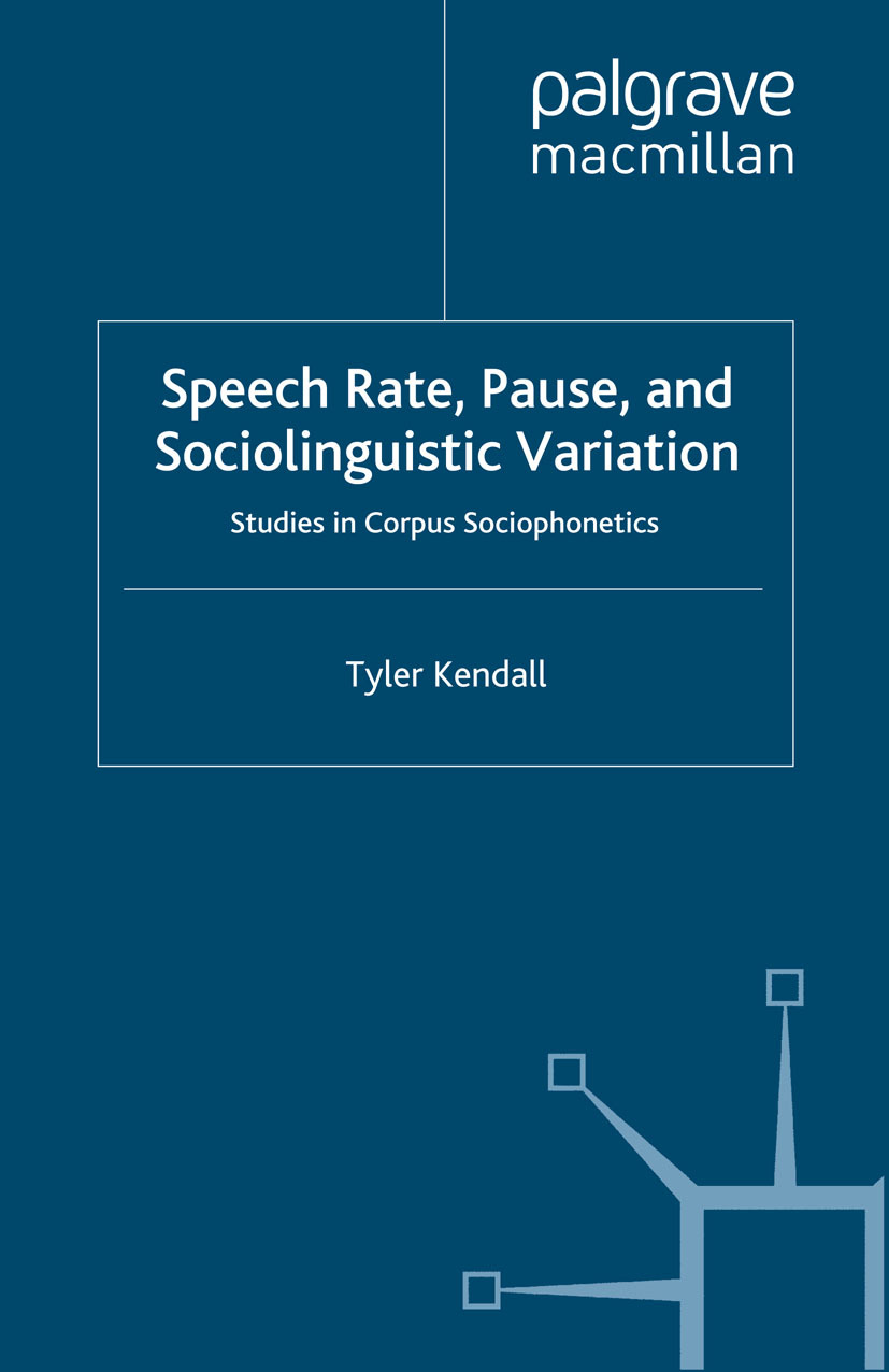Kendall, Tyler - Speech Rate, Pause and Sociolinguistic Variation, e-bok