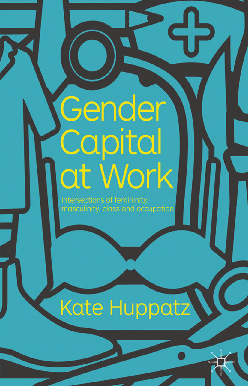 Huppatz, Kate - Gender Capital at Work, e-kirja