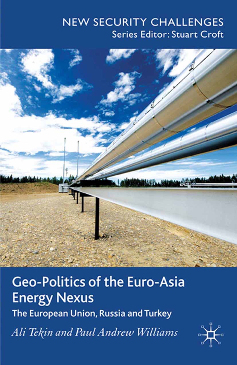 Tekin, Ali - Geo-Politics of the Euro-Asia Energy Nexus, ebook