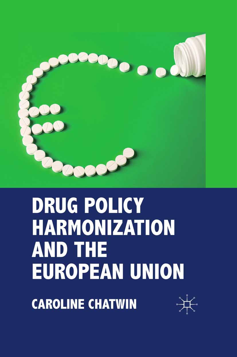 Chatwin, Caroline - Drug Policy Harmonization and the European Union, ebook