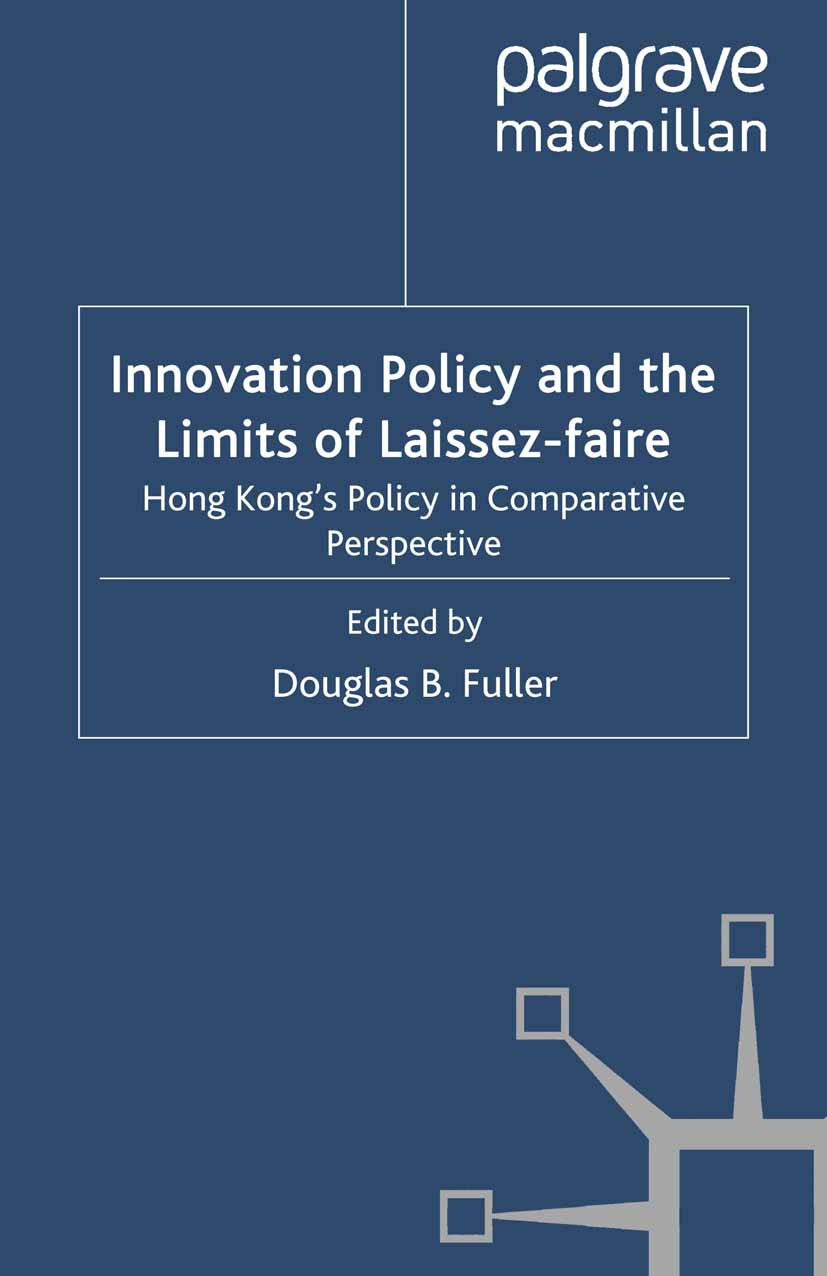 Fuller, Douglas B. - Innovation Policy and the Limits of Laissez-faire, e-kirja