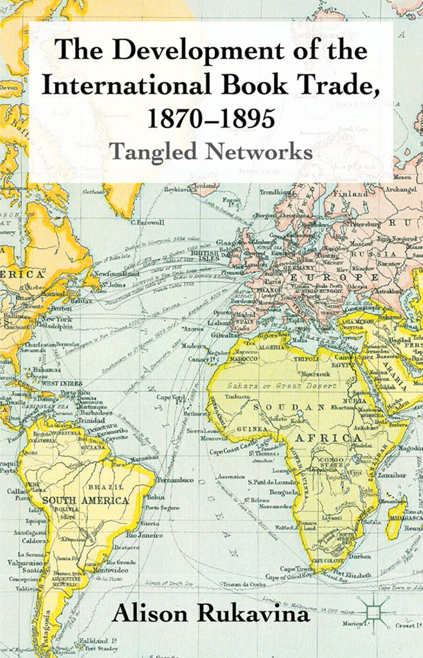 Rukavina, Alison - The Development of the International Book Trade, 1870–1895, ebook