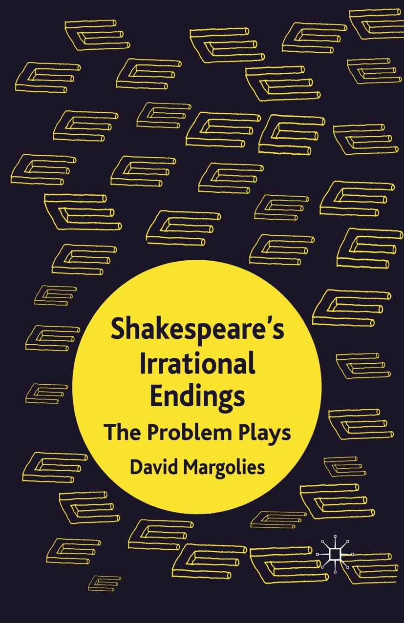 Margolies, David - Shakespeare’s Irrational Endings, e-kirja