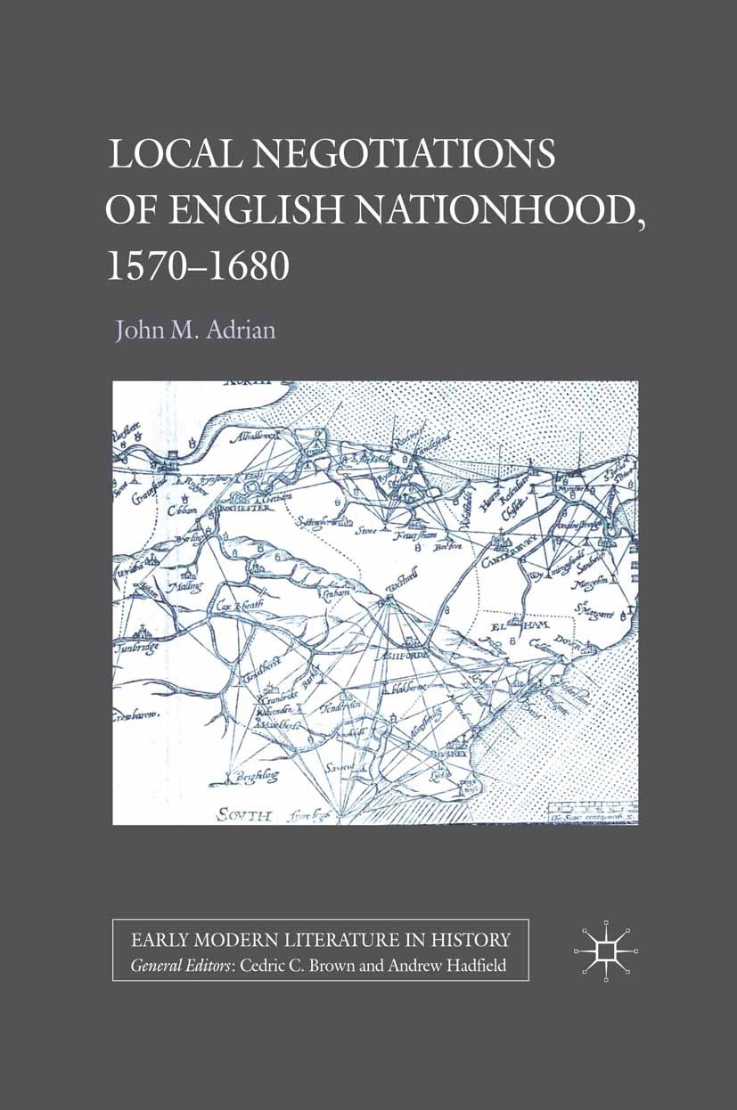 Adrian, John M. - Local Negotiations of English Nationhood, 1570–1680, e-kirja